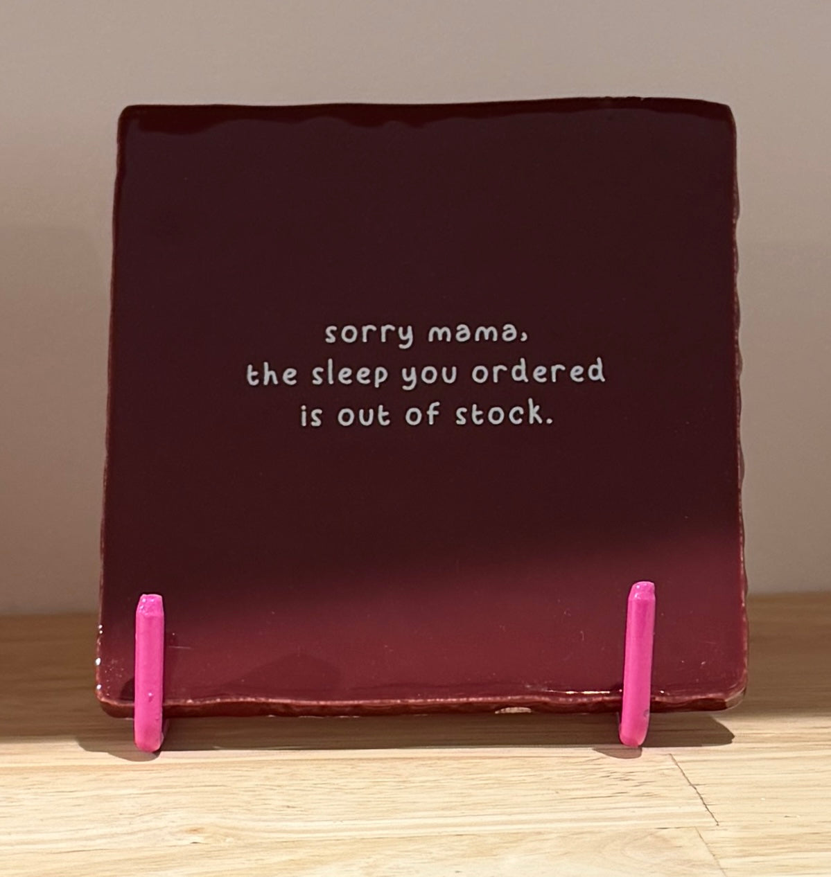 Tegeltje: "The sleep you ordered is out of stock" - Bordeaux
