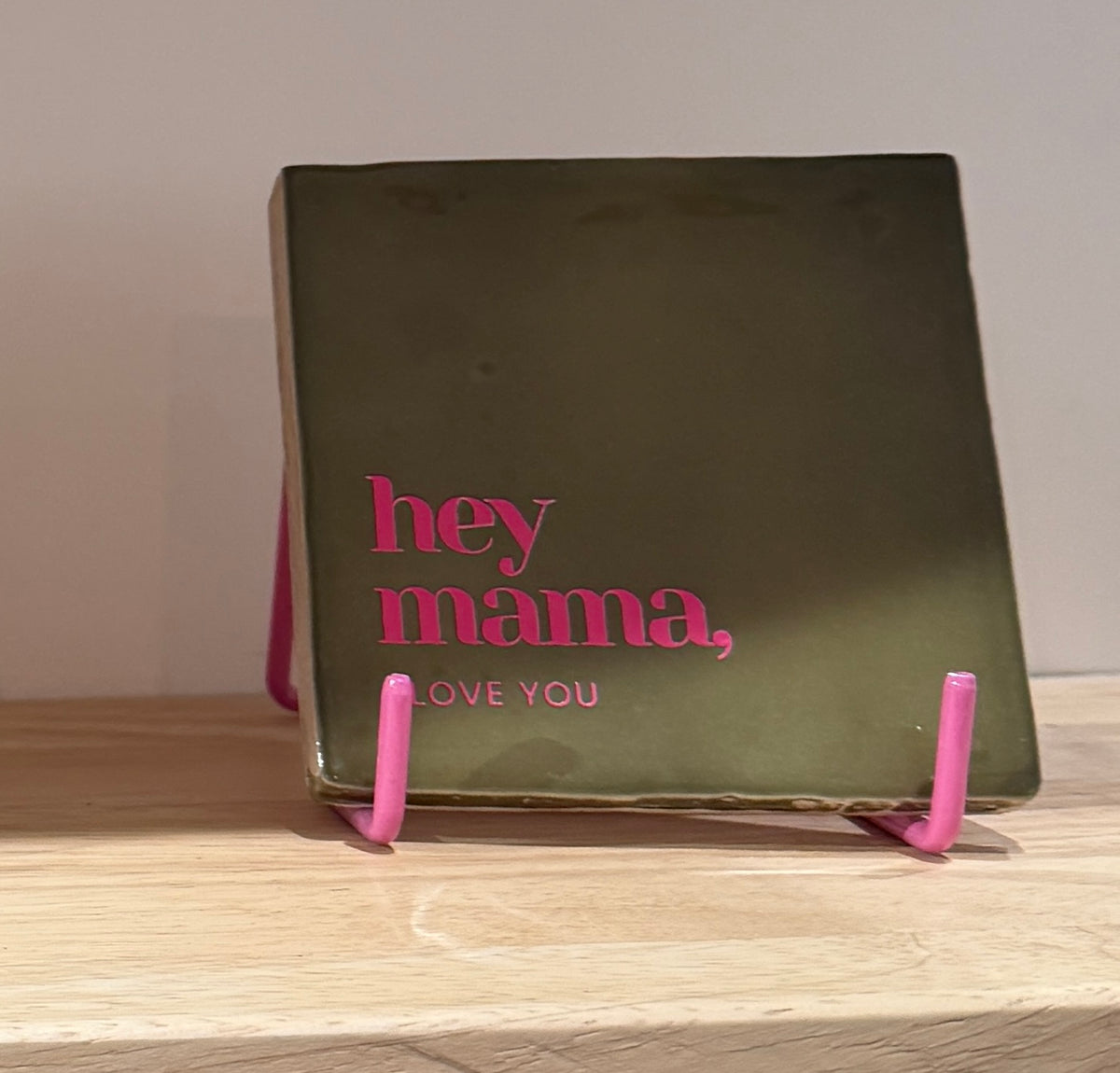 Tegeltje - Hey mama, I love you" (green)