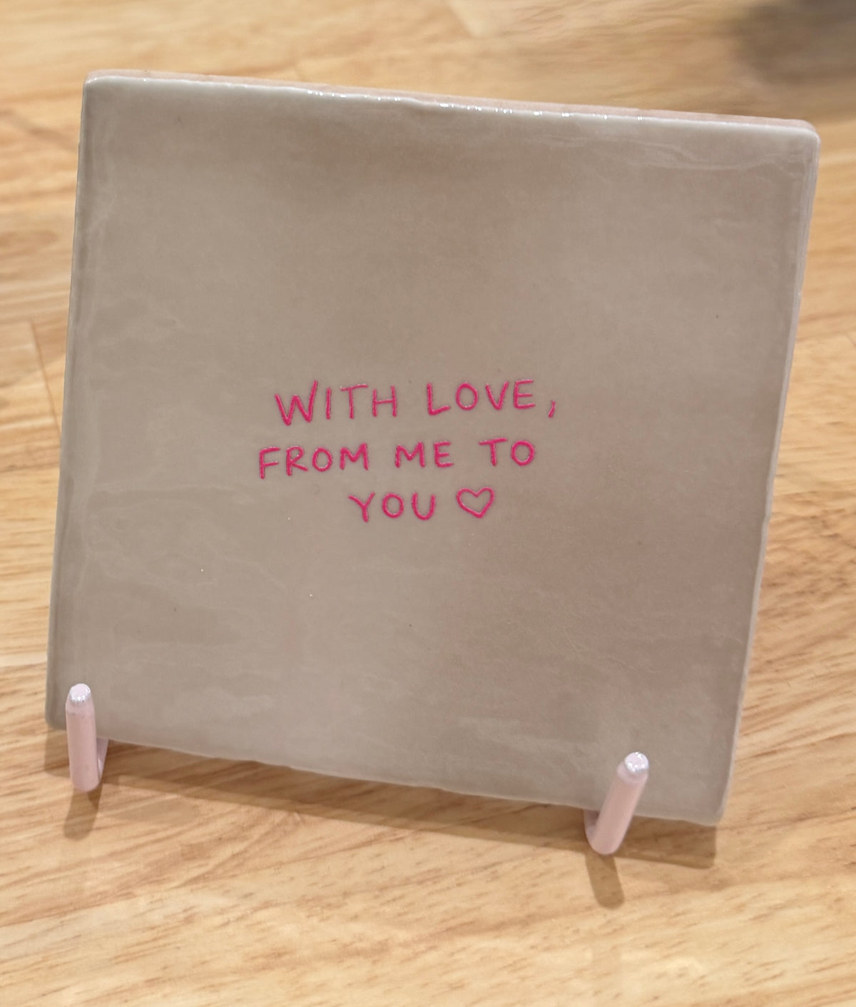 Tegeltje: With love from ME to YOU