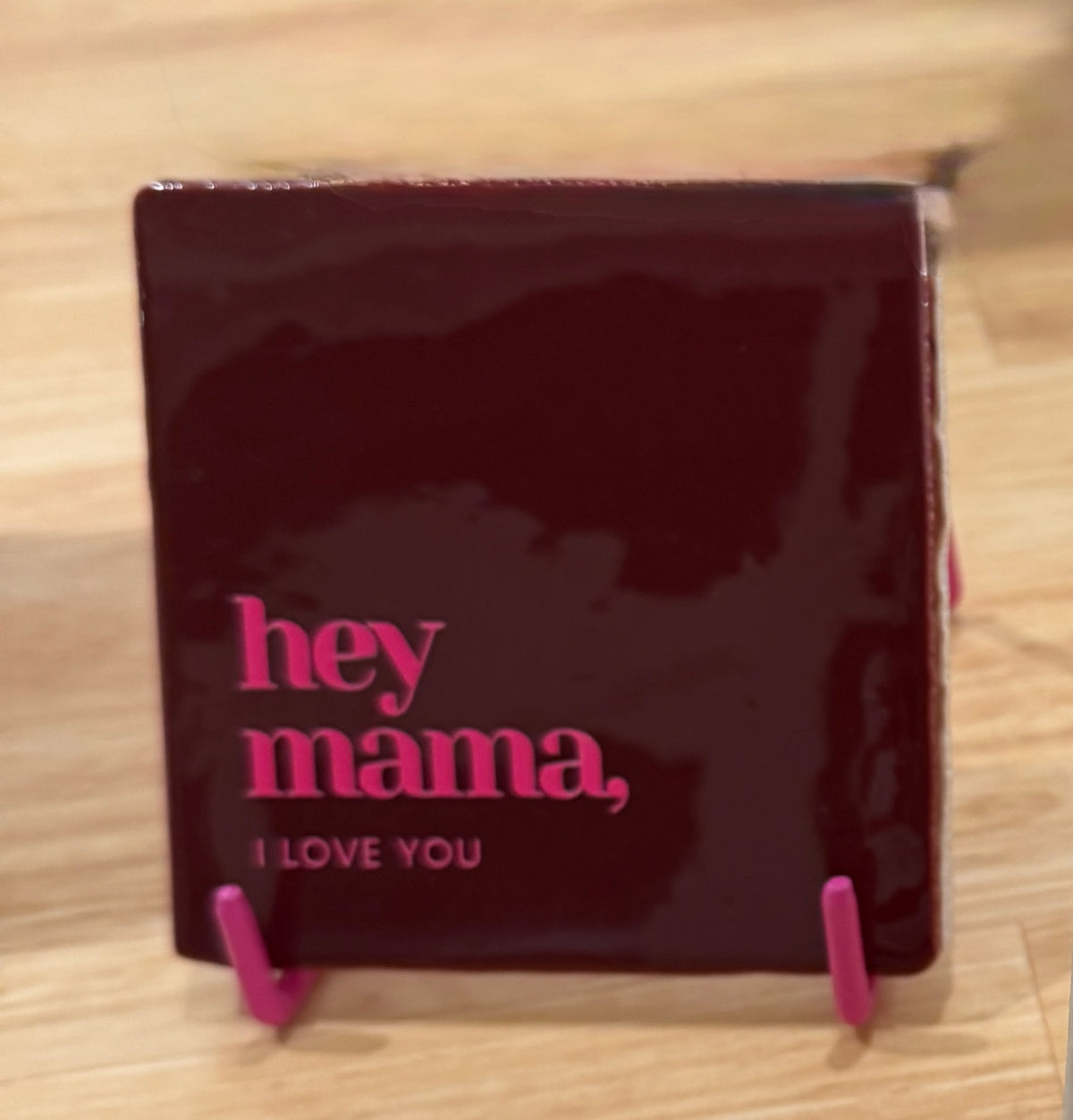 Tegeltje - Hey mama, I love you"